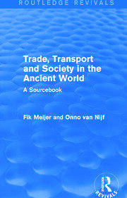 Trade, Transport and Society in the Ancient World (Routledge Revivals): A Sourcebook book cover