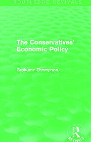 The Conservatives' Economic Policy (Routledge Revivals) book cover
