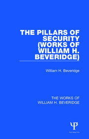 The Pillars of Security (Works of William H. Beveridge) book cover