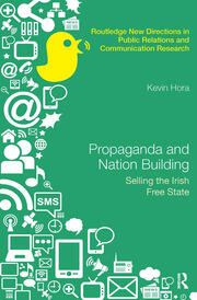 Propaganda and Nation Building: Selling the Irish Free State book cover