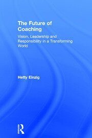The Future of Coaching: Vision, Leadership and Responsibility in a Transforming World book cover
