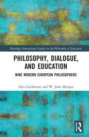 Philosophy, Dialogue, and Education: Nine Modern European Philosophers book cover
