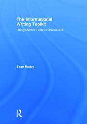 The Informational Writing Toolkit: Using Mentor Texts in Grades 3-5 book cover