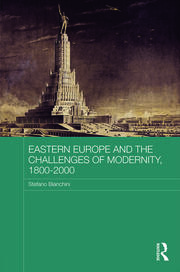 Eastern Europe and the Challenges of Modernity, 1800-2000 book cover