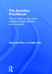 The Assertive Practitioner: How to improve early years practice through effective communication book cover
