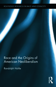 Race and the Origins of American Neoliberalism book cover