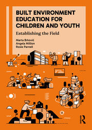 Built Environment Education for Children and Youth: Establishing the Field book cover
