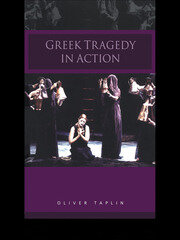 Greek Tragedy in Action book cover