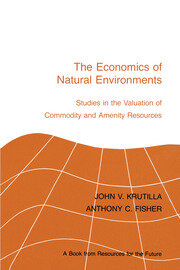 The Economics of Natural Environments: Studies in the Valuation of Commodity and Amenity Resources, revised edition book cover