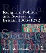 Religion, Politics and Society in Britain 1066-1272 book cover