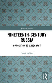 Nineteenth-Century Russia: Opposition to Autocracy book cover