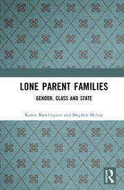 Lone Parent Families: Gender, Class and State book cover