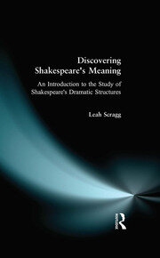 Discovering Shakespeare's Meaning: An Introduction to the Study of Shakespeare's Dramatic Structures book cover