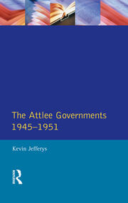 The Attlee Governments 1945-1951 book cover