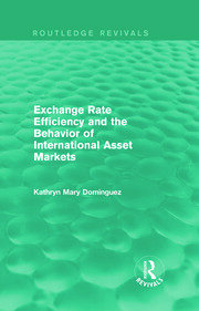 Exchange Rate Efficiency and the Behaviour of International Asset Markets (Routledge Revivals) book cover