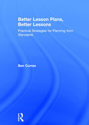Better Lesson Plans, Better Lessons: Practical Strategies for Planning from Standards book cover