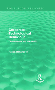 Corporate Technological Behaviour (Routledge Revivals): Co-opertation and Networks book cover