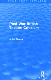 Post-War British Theatre Criticism (Routledge Revivals) book cover
