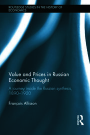 Value and Prices in Russian Economic Thought: A journey inside the Russian synthesis, 1890�1920 book cover