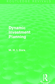 Dynamic Investment Planning (Routledge Revivals) book cover