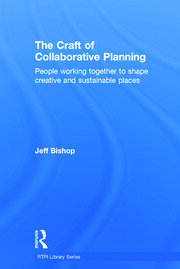 The Craft of Collaborative Planning: People working together to shape creative and sustainable places book cover