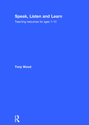 Speak, Listen and Learn: Teaching resources for ages 7-13 book cover