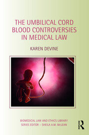 The Umbilical Cord Blood Controversies in Medical Law book cover