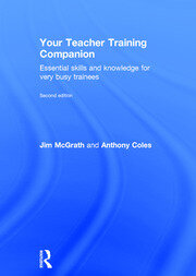 Your Teacher Training Companion: Essential skills and knowledge for very busy trainees book cover