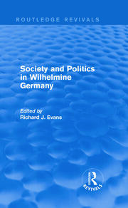 Society and Politics in Wilhelmine Germany (Routledge Revivals) book cover