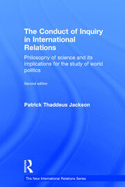 The Conduct of Inquiry in International Relations: Philosophy of Science and Its Implications for the Study of World Politics book cover