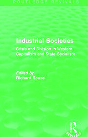 Industrial Societies (Routledge Revivals): Crisis and Division in Western Capatalism book cover