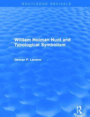 William Holman Hunt and Typological Symbolism (Routledge Revivals) book cover