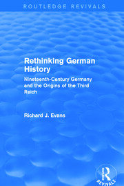 Rethinking German History (Routledge Revivals): Nineteenth-Century Germany and the Origins of the Third Reich book cover