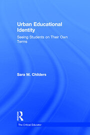 Urban Educational Identity: Seeing Students on Their Own Terms book cover