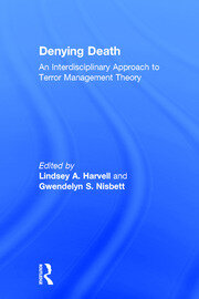 Denying Death: An Interdisciplinary Approach to Terror Management Theory book cover