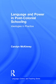 Language and Power in Post-Colonial Schooling: Ideologies in Practice book cover