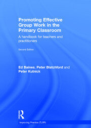 Promoting Effective Group Work in the Primary Classroom: A handbook for teachers and practitioners book cover