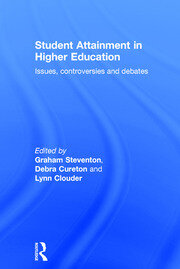 Student Attainment in Higher Education: Issues, controversies and debates book cover