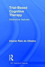 Trial-Based Cognitive Therapy: Distinctive features - 1st Edition - Ir