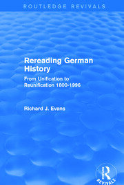 Rereading German History (Routledge Revivals): From Unification to Reunification 1800-1996 book cover