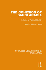 The Cohesion of Saudi Arabia Pbdirect: Evolution of Political Identity book cover