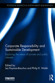 Corporate Responsibility and Sustainable Development: Exploring the nexus of private and public interests book cover