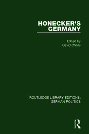 Honecker's Germany (RLE: German Politics): Moscow's German Ally book cover