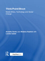 Think/Point/Shoot: Media Ethics, Technology and Global Change book cover