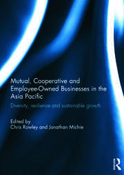 Mutual, Cooperative and Employee-Owned Businesses in the Asia Pacific: Diversity, Resilience and Sustainable Growth book cover
