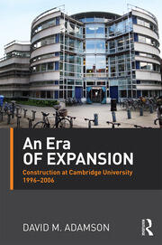 An Era of Expansion: Construction at the University of Cambridge 1996–2006 book cover