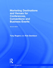 Marketing Destinations and Venues for Conferences, Conventions and Business Events book cover