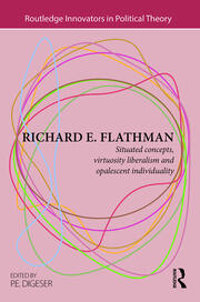 Richard E. Flathman: Situated Concepts, Virtuosity Liberalism and Opalescent Individuality book cover