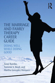The Marriage and Family Therapy Career Guide: Doing Well While Doing Good book cover