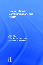 Organizations, Communication, and Health book cover